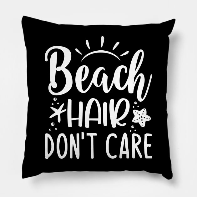 Beach Hair Don`t Care Pillow by Dojaja