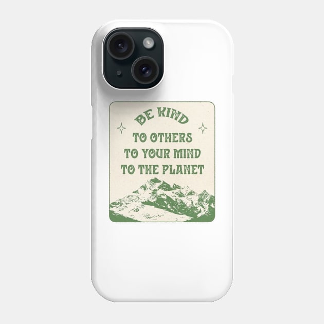 be kind to the planet Phone Case by carleemarkle