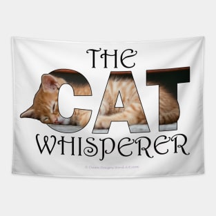 The Cat Whisperer - ginger cat oil painting word art Tapestry