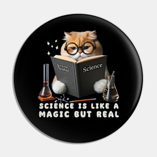 Science Is Like Magic But Real Pin