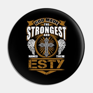 Esty Name T Shirt - God Found Strongest And Named Them Esty Gift Item Pin