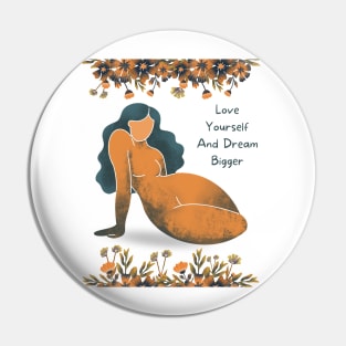 Love Yourself And Dream Bigger Pin