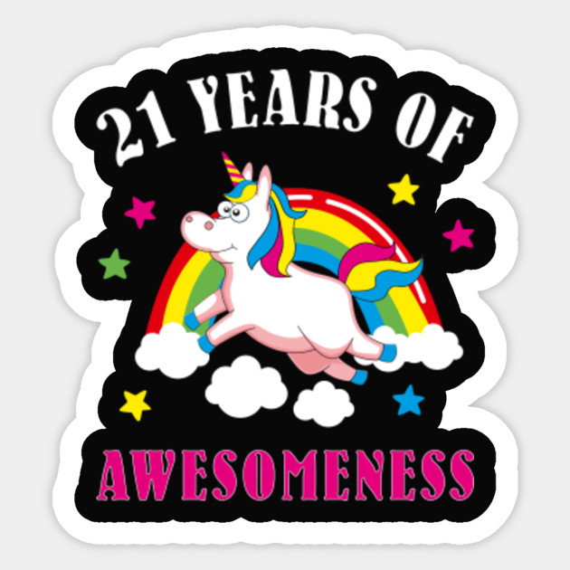 21st Birthday Unicorn Bday Gifts 21 Year Old Girl Girls Fun 21st Birthday Gift For Girls Women Turning 21 Year Unicorn Gift 21th Birthday Sticker Teepublic