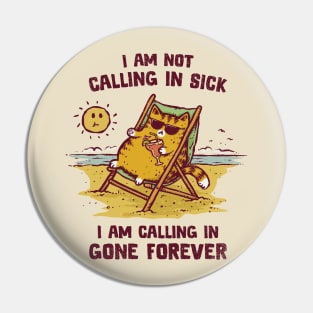 Calling in Gone Forever Pin