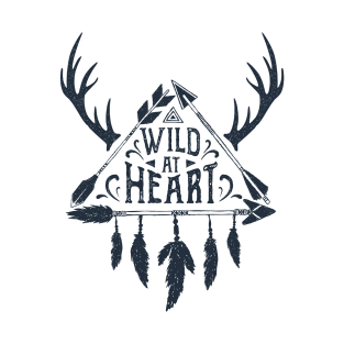 Wild At Heart. Arrows, Horns, Feathers. Inspirational Quote T-Shirt