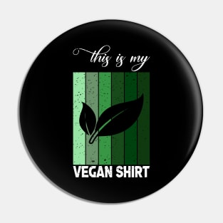 This is my vegan shirt Pin