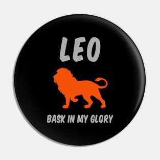 Leo: Bask In My Glory Pin