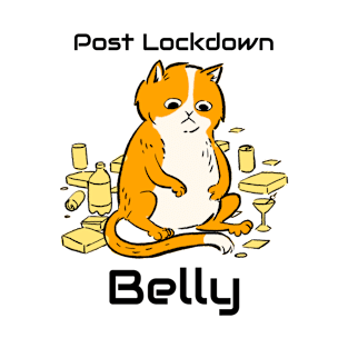 Post lockdown belly Cat T-Shirt