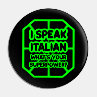 I speak italian, what's your superpower? Pin