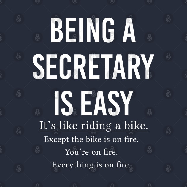 Funny Secretary Gift Being A Secretary Is Easy by kmcollectible