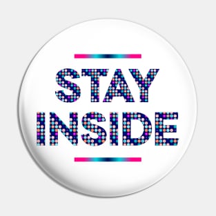 Stay Inside social distancing quote Pin