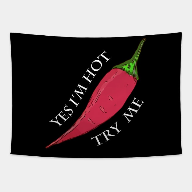 I'm Hot Try Me - Red Pepper Tapestry by WelshDesigns