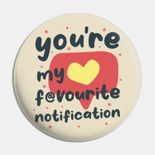 My Favourite Notification Pin