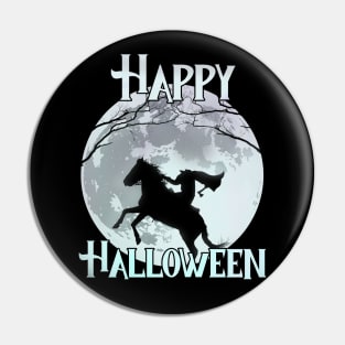 Happy Halloween - The Headless Horseman Pin