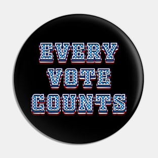 Every Vote Counts - 2024 Election Pin