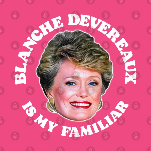 Blanche Devereaux Is My Familiar by darklordpug