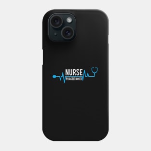 Nursing T For Nurse Practitioner Phone Case