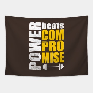 Power Beats Compromise Tapestry