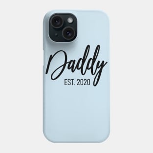 Daddy Est 2020 Phone Case