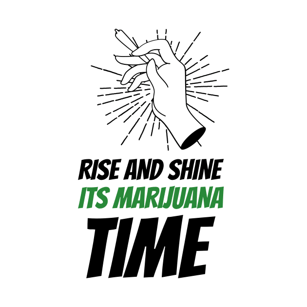 Rise and Shine, Its Marijuana Time by Darth Noob