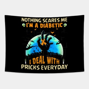 Nothing Scares Me I'm A DIabetic I Deal With Pricks Everyday Tapestry