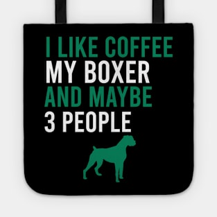 I like coffee my boxer and maybe 3 people Tote