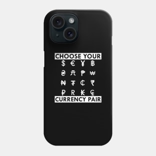 Forex - Choose your currency fair. w Phone Case