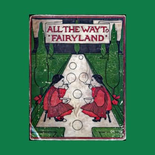 All the way to fairyland - Vintage childrens book art. T-Shirt