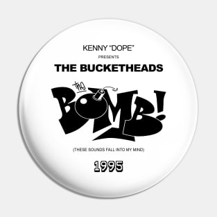 1995 THE BOMB THE BUCKETHEADS  - DANCE MUSIC 90S Pin