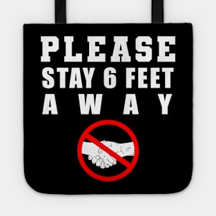 Please Stay 6 Feet Away Tote