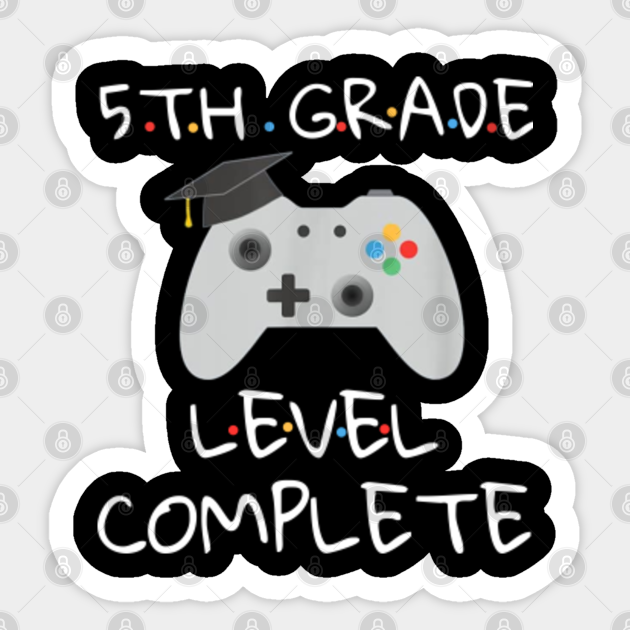 5th Grade Graduation Gamer Graduation Gifts 5th Grade Aufkleber Teepublic De