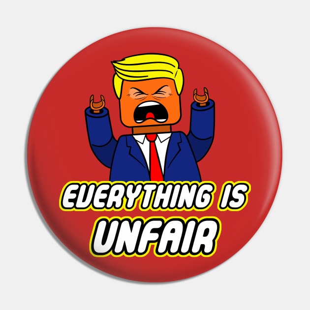 Everything Is Unfair Pin by jayveezed