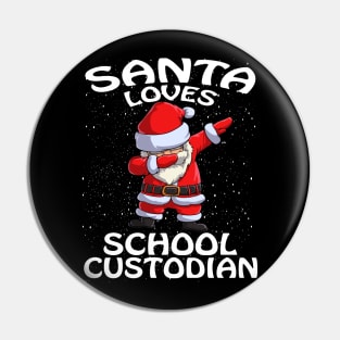 Santa Loves School Custodian Christmas Pin