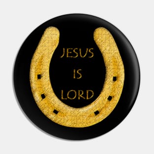 Jesus Is Lord Horseshoe Pin