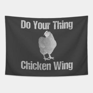 Do Your Thing Chicken Wing Tapestry