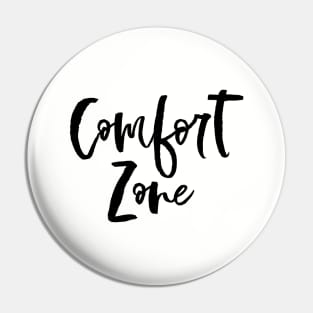 Comfort Zone Pin