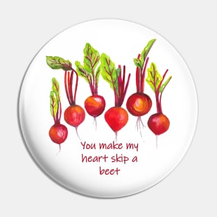 You make my heart skip a beet - funny quote beetroot Pin