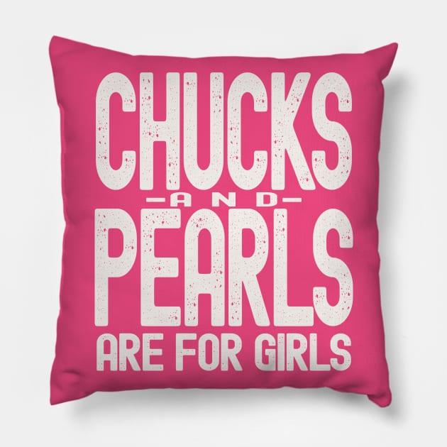 Chucks and Pearls are for Girls Pillow by Etopix