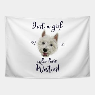 Just A Girl Who Loves Westies Tapestry