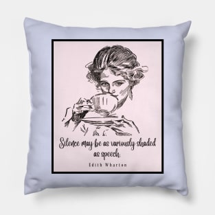 Drinking tea illustration with Edith Wharton quote: Silence may be as variously shaded as speech Pillow