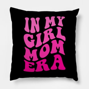 In My Girl Mom ERA Pillow