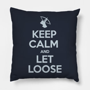 Keep Calm and Let Loose Pillow