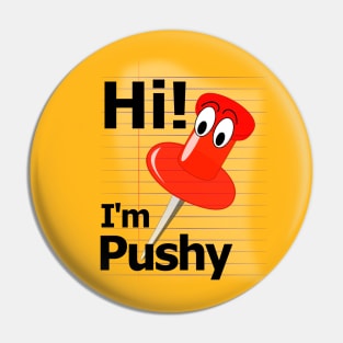 Hi! I'm Pushy the Pushpin Pin