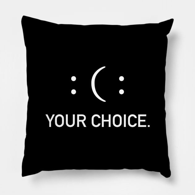 : ( : Your Choice Decisions Making Pillow by DAGHO