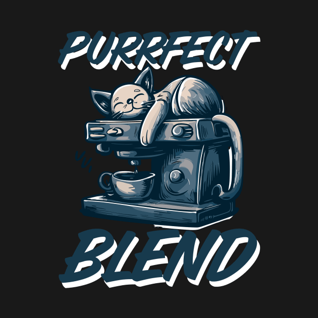 Purrfect Blend | Cat and Coffeee Maker by GrinTees