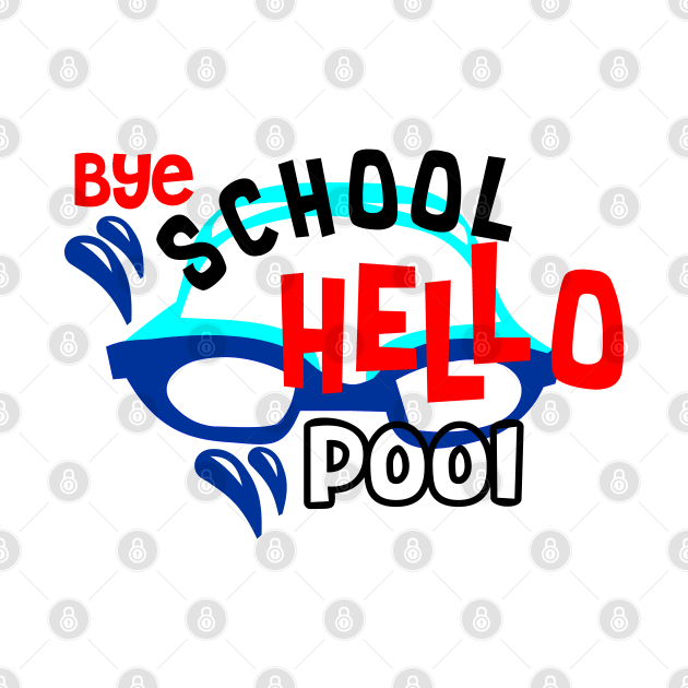 Bye School Hallo Pool by imdesign