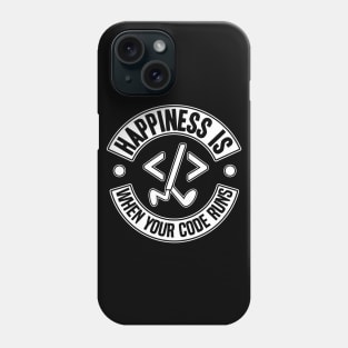 Funny Programmer Happiness Debugging Coding Gift Phone Case