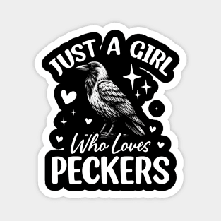 Just a Girl Who Loves Peckers Funny Woodpecker Bird Lover Magnet