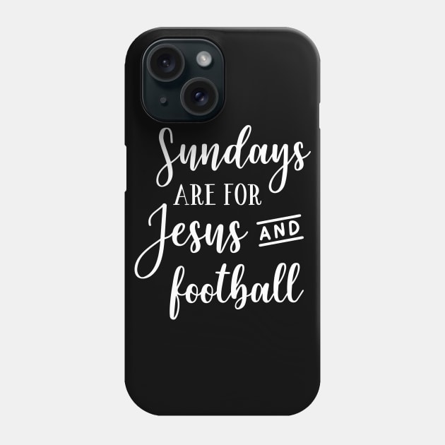 Sundays Are For Jesus And Football Phone Case by ThrivingTees