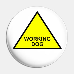 Working dog Pin